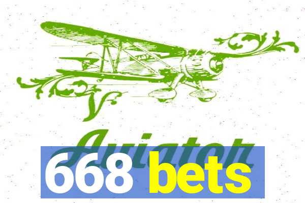 668 bets